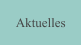 Aktuelles